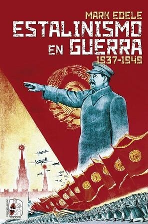 ESTALINISMO EN GUERRA | 9788412483024 | EDELE, MARK | Llibreria Drac - Librería de Olot | Comprar libros en catalán y castellano online