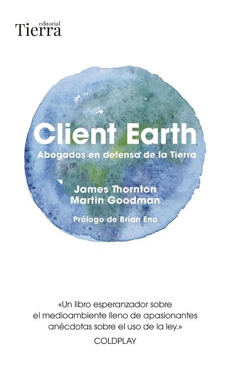CLIENT EARTH | 9788418927980 | THORNTON, JAMES; GOODMAN, MARTIN | Llibreria Drac - Librería de Olot | Comprar libros en catalán y castellano online
