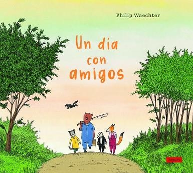 DÍA CON AMIGOS, UN | 9788412491418 | WAECHTER, PHILIP | Llibreria Drac - Librería de Olot | Comprar libros en catalán y castellano online