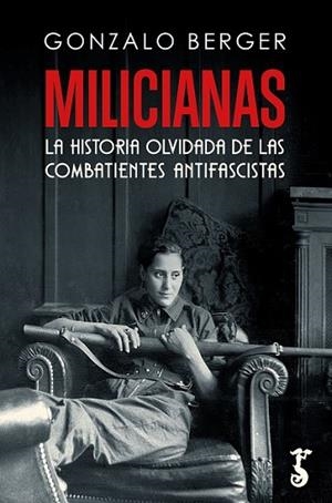 MILICIANAS | 9788419018151 | BERGER, GONZALO | Llibreria Drac - Llibreria d'Olot | Comprar llibres en català i castellà online