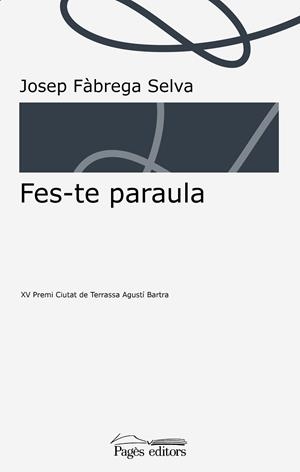 FES-TE PARAULA | 9788413030982 | FÀBREGA SELVA, JOSEP | Llibreria Drac - Llibreria d'Olot | Comprar llibres en català i castellà online