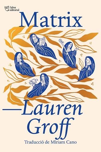 MATRIX | 9788412572414 | GROFF, LAUREN | Llibreria Drac - Librería de Olot | Comprar libros en catalán y castellano online