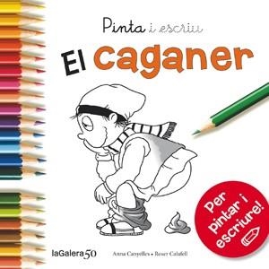 PINTA I ESCRIU EL CAGANER | 9788424648862 | CANYELLES, ANNA | Llibreria Drac - Librería de Olot | Comprar libros en catalán y castellano online