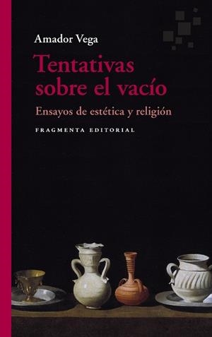 TENTATIVAS SOBRE EL VACÍO | 9788417796631 | VEGA, AMADOR | Llibreria Drac - Librería de Olot | Comprar libros en catalán y castellano online