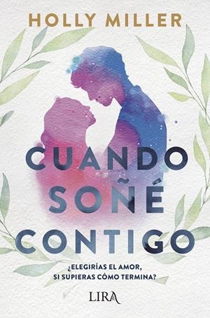CUANDO SOÑÉ CONTIGO | 9788419235015 | MILLER, HOLLY | Llibreria Drac - Librería de Olot | Comprar libros en catalán y castellano online