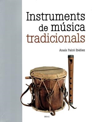 INSTRUMENTS DE MÚSICA TRADICIONALS, ELS | 9788418096396 | IBÀÑEZ, ANAÍS | Llibreria Drac - Librería de Olot | Comprar libros en catalán y castellano online