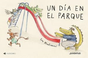 UN DÍA EN EL PARQUE | 9788426147790 | MONTANARI, EVA | Llibreria Drac - Librería de Olot | Comprar libros en catalán y castellano online