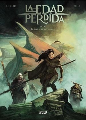 FUERTE DE LAS LANDAS, EL (LA EDAD PERDIDA 1) | 9788419296559 | LE GRIS; POLI | Llibreria Drac - Llibreria d'Olot | Comprar llibres en català i castellà online