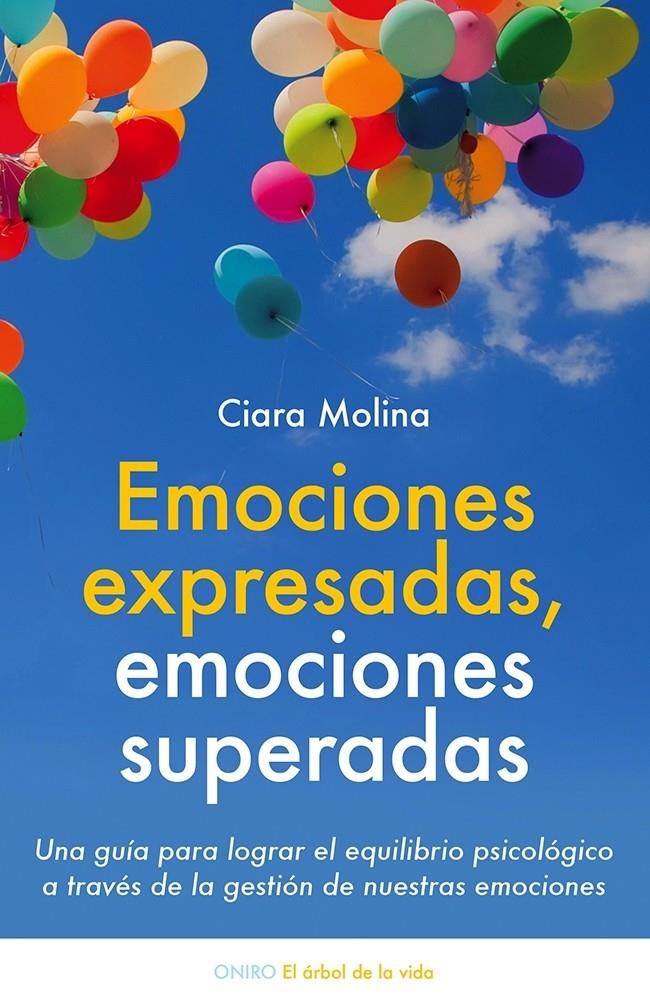 EMOCIONES EXPRESADAS EMOCIONES SUPERADAS | 9788497547048 | MOLINA, CIARA | Llibreria Drac - Librería de Olot | Comprar libros en catalán y castellano online