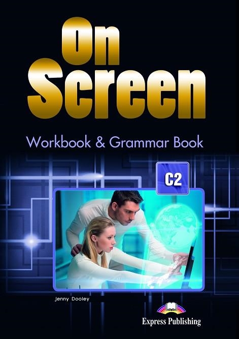 ON SCREEN C2 WORKBOOK & GRAMMAR BOOK | 9781471570834 | EXPRESS PUBLISHING (OBRA COLECTIVA) | Llibreria Drac - Llibreria d'Olot | Comprar llibres en català i castellà online