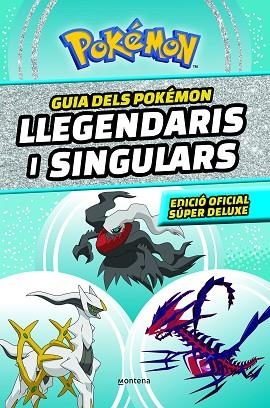 GUIA DELS POKÉMON LLEGENDARIS I SINGULARS. EDICIÓ OFICIAL SÚPER DELUXE | 9788419357762 | THE POKÉMON COMPANY | Llibreria Drac - Librería de Olot | Comprar libros en catalán y castellano online