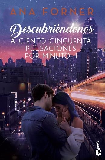 DESCUBRIÉNDONOS. A CIENTO CINCUENTA PULSACIONES POR MINUTO, 1 | 9788408263609 | FORNER, ANA | Llibreria Drac - Librería de Olot | Comprar libros en catalán y castellano online