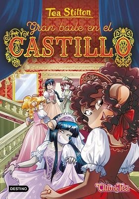 GRAN BAILE EN EL CASTILLO (TEA STILTON CLUB DE TEA) | 9788408260431 | STILTON, TEA | Llibreria Drac - Librería de Olot | Comprar libros en catalán y castellano online