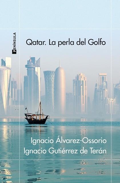 QATAR. LA PERLA DEL GOLFO | 9788411001106 | ÁLVAREZ-OSSORIO, IGNACIO; GUTIÉRREZ DE TERÁN, IGNACIO | Llibreria Drac - Librería de Olot | Comprar libros en catalán y castellano online