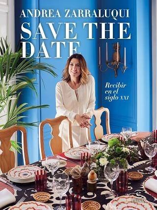 SAVE THE DATE. RECIBIR EN EL SIGLO XXI | 9788467066715 | ZARRALUQUI, ANDREA | Llibreria Drac - Librería de Olot | Comprar libros en catalán y castellano online