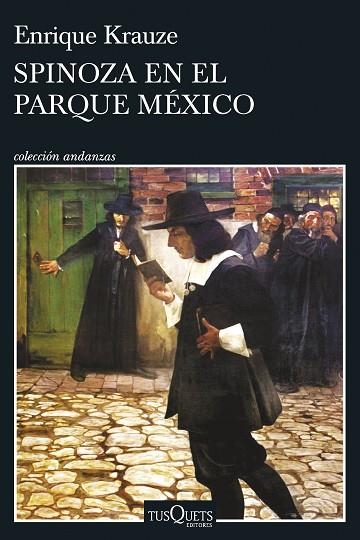 SPINOZA EN EL PARQUE MÉXICO | 9788411071802 | KRAUZE, ENRIQUE | Llibreria Drac - Librería de Olot | Comprar libros en catalán y castellano online