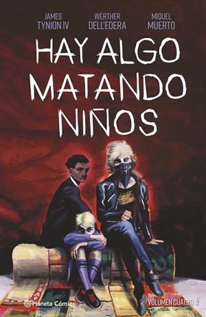 HAY ALGO MATANDO NIÑOS Nº 04 | 9788411120296 | TYNION IV, JAMES; DELL'EDERA, WERTHER; MUERTO, MIQUEL | Llibreria Drac - Llibreria d'Olot | Comprar llibres en català i castellà online