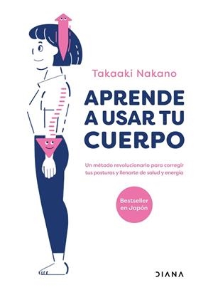 APRENDE A USAR TU CUERPO | 9788411190336 | NAKANO, TAKAAKI | Llibreria Drac - Librería de Olot | Comprar libros en catalán y castellano online