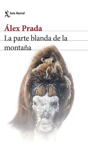 PARTE BLANDA DE LA MONTAÑA, LA | 9788432240997 | PRADA, ÁLEX | Llibreria Drac - Librería de Olot | Comprar libros en catalán y castellano online