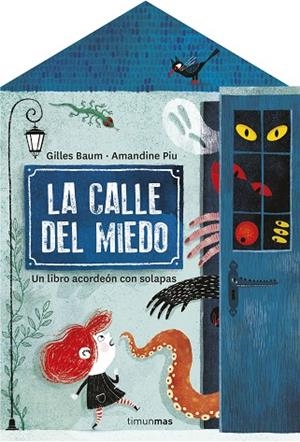 CALLE DEL MIEDO, LA | 9788408255666 | BAUM, GILLES; PIU, AMANDINE | Llibreria Drac - Librería de Olot | Comprar libros en catalán y castellano online