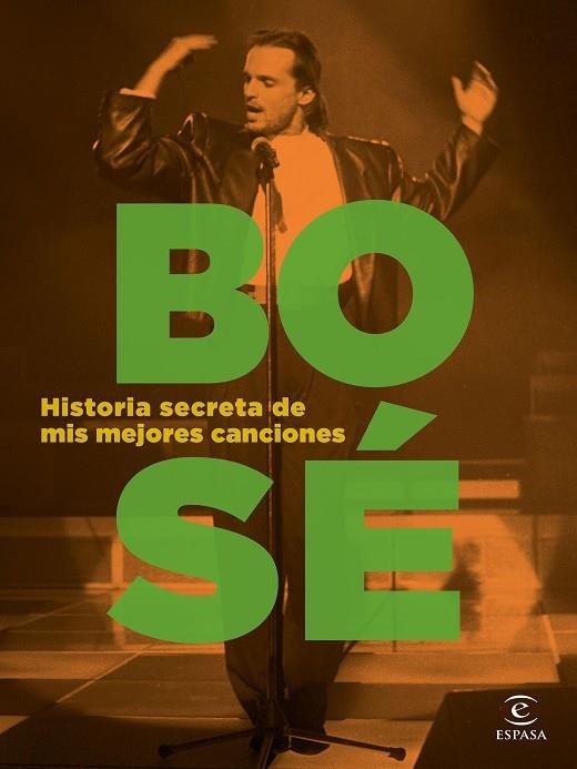 HISTORIA SECRETA DE MIS MEJORES CANCIONES | 9788467066562 | BOSÉ, MIGUEL | Llibreria Drac - Librería de Olot | Comprar libros en catalán y castellano online