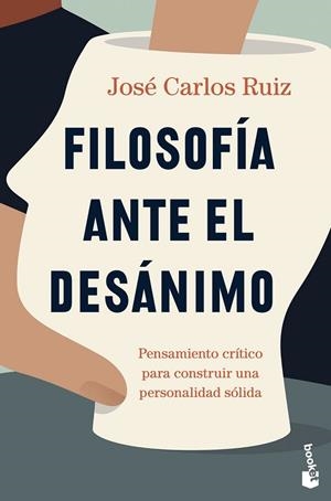 FILOSOFÍA ANTE EL DESÁNIMO | 9788423362288 | RUIZ, JOSÉ CARLOS | Llibreria Drac - Librería de Olot | Comprar libros en catalán y castellano online
