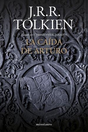 CAÍDA DE ARTURO, LA | 9788445013502 | TOLKIEN, J. R. R. | Llibreria Drac - Librería de Olot | Comprar libros en catalán y castellano online
