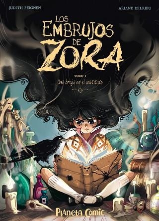 EMBRUJOS DE ZORA Nº 01, LOS | 9788491749240 | PEIGNEN, JUDITH; DELRIEU, ARIANE | Llibreria Drac - Librería de Olot | Comprar libros en catalán y castellano online