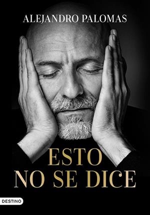 ESTO NO SE DICE | 9788423362097 | PALOMAS, ALEJANDRO | Llibreria Drac - Librería de Olot | Comprar libros en catalán y castellano online
