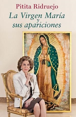 VIRGEN MARÍA Y SUS APARICIONES, LA | 9788467039849 | RIDRUEJO, PITITA | Llibreria Drac - Librería de Olot | Comprar libros en catalán y castellano online