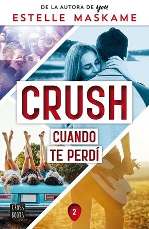 CUANDO TE PERDÍ (CRUSH 2) | 9788408260523 | MASKAME, ESTELLE | Llibreria Drac - Llibreria d'Olot | Comprar llibres en català i castellà online