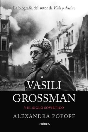 VASILI GROSSMAN Y EL SIGLO SOVIÉTICO | 9788491994589 | POPOFF, ALEXANDRA | Llibreria Drac - Librería de Olot | Comprar libros en catalán y castellano online