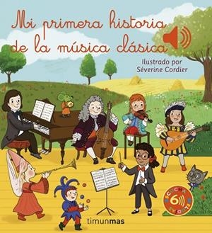 MI PRIMERA HISTORIA DE LA MÚSICA CLÁSICA | 9788408257059 | CORDIER, SÉVERINE | Llibreria Drac - Llibreria d'Olot | Comprar llibres en català i castellà online