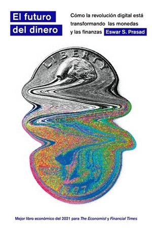 FUTURO DEL DINERO, EL | 9788413844220 | PRASAD, ESWAR | Llibreria Drac - Llibreria d'Olot | Comprar llibres en català i castellà online