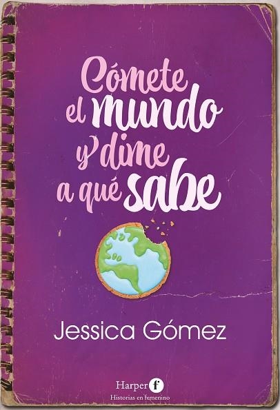 CÓMETE EL MUNDO Y DIME A QUÉ SABE | 9788418976292 | GÓMEZ, JESSICA | Llibreria Drac - Librería de Olot | Comprar libros en catalán y castellano online