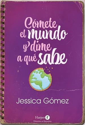 CÓMETE EL MUNDO Y DIME A QUÉ SABE | 9788418976292 | GÓMEZ, JESSICA | Llibreria Drac - Llibreria d'Olot | Comprar llibres en català i castellà online