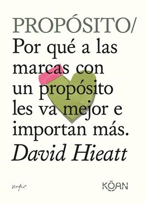 PROPÓSITO | 9788418223556 | HIEATT, DAVID | Llibreria Drac - Librería de Olot | Comprar libros en catalán y castellano online