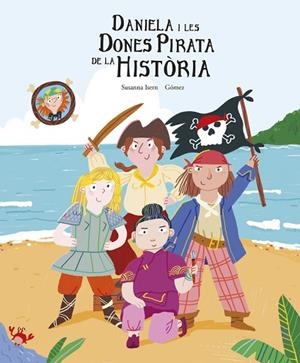DANIELA I LES DONES PIRATA DE LA HISTÒRIA | 9788419253422 | ISERN, SUSANNA | Llibreria Drac - Librería de Olot | Comprar libros en catalán y castellano online