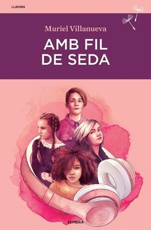 AMB FIL DE SEDA | 9788416698790 | VILLANUEVA, MURIEL | Llibreria Drac - Llibreria d'Olot | Comprar llibres en català i castellà online