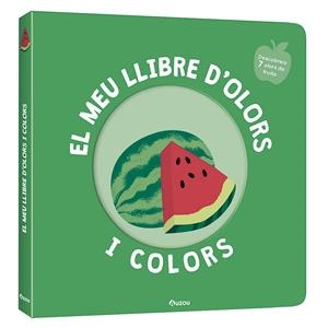 MEU LLIBRE D'OLORS I COLORS, EL. FRUITES DELICIOSES | 9791039519465 | MR. IWI | Llibreria Drac - Librería de Olot | Comprar libros en catalán y castellano online