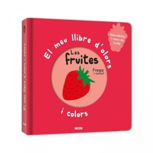 MEU LLIBRE D'OLORS I COLORS, EL. LES FRUITES | 9782733871041 | MR. IWI | Llibreria Drac - Librería de Olot | Comprar libros en catalán y castellano online