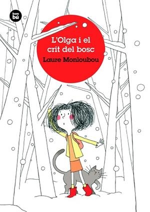 OLGA I EL CRIT DEL BOSC, L' | 9788483438190 | MONLOUBOU, LAURE | Llibreria Drac - Librería de Olot | Comprar libros en catalán y castellano online