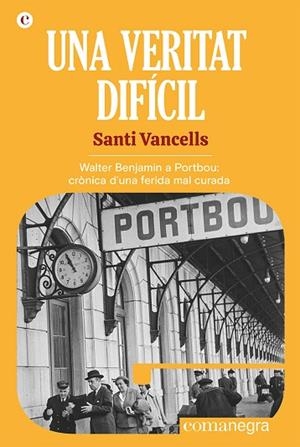 VERITAT DIFÍCIL, UNA | 9788418857768 | VANCELLS, SANTI | Llibreria Drac - Librería de Olot | Comprar libros en catalán y castellano online