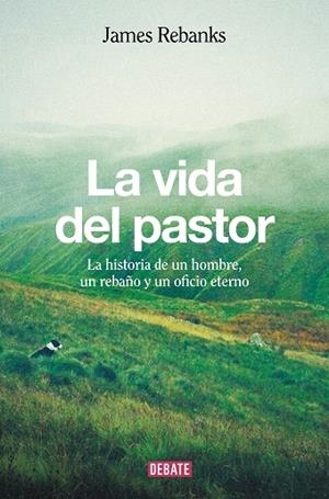 VIDA DEL PASTOR, LA | 9788418967801 | REBANKS, JAMES | Llibreria Drac - Librería de Olot | Comprar libros en catalán y castellano online