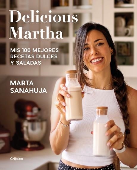 DELICIOUS MARTHA. MIS 100 MEJORES RECETAS DULCES Y SALADAS | 9788418055461 | SANAHUJA, MARTA | Llibreria Drac - Librería de Olot | Comprar libros en catalán y castellano online