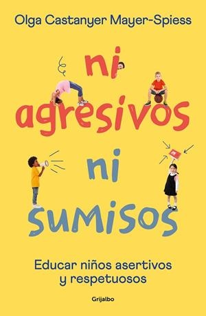 NI AGRESIVOS NI SUMISOS | 9788425362453 | CASTANYER MAYER-SPIESS, OLGA | Llibreria Drac - Llibreria d'Olot | Comprar llibres en català i castellà online