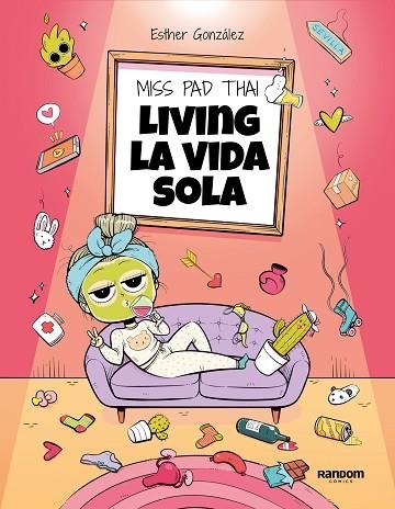 MISS PAD THAI. LIVING LA VIDA SOLA | 9788418040436 | MISS PAD THAI | Llibreria Drac - Librería de Olot | Comprar libros en catalán y castellano online