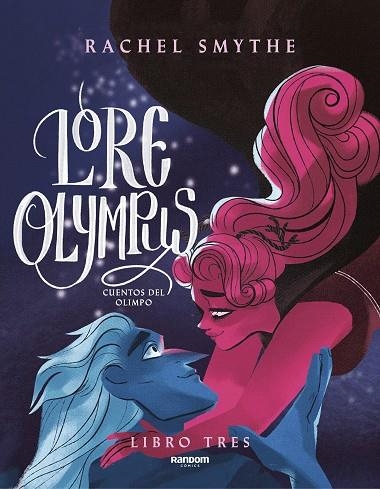 LORE OLYMPUS. VOLUMEN TRES (EDICIÓN EN ESPAÑOL) | 9788418040443 | SMYTHE, RACHEL | Llibreria Drac - Librería de Olot | Comprar libros en catalán y castellano online