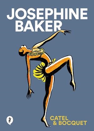 JOSEPHINE BAKER | 9788418347849 | MULLER, CATEL; BOUQUET, JOSÉ-LOUIS | Llibreria Drac - Llibreria d'Olot | Comprar llibres en català i castellà online