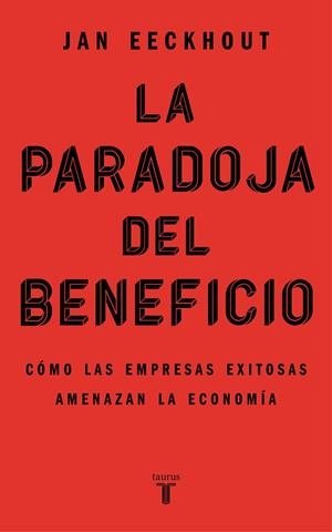 PARADOJA DEL BENEFICIO, LA | 9788430625321 | EECKHOUT, JAN | Llibreria Drac - Llibreria d'Olot | Comprar llibres en català i castellà online